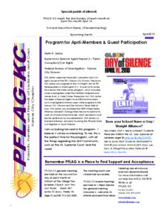 Special points of interest: PFLAG-KC meets the 2nd Sunday of each month at 3:pm This month April 14 Out and About from Randy (President/acting) April2013