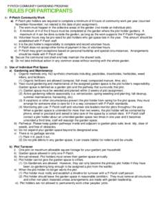 P-PATCH COMMUNITY GARDENING PROGRAM  RULES FOR PARTICIPANTS 1) P-Patch Community Work a) P-Patch plot holders are required to complete a minimum of 8 hours of community work per year (counted November-November; not relat