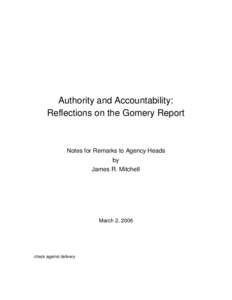 Authority and Accountability: Reflections on the Gomery Report Notes for Remarks to Agency Heads by James R. Mitchell
