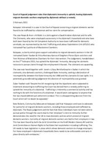 Court of Appeal judgement rules that diplomatic immunity is upheld, leaving diplomatic migrant domestic workers employed by diplomats without a remedy 5 February 2015 Kalayaan intervened in a case in the Court of Appeal 