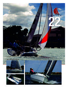 www.marlow-hunter.com  We Go The Distance. The Hunter 22 is the ultimate daysailer – with great overnighting capability! Constructed of rugged FRP, this