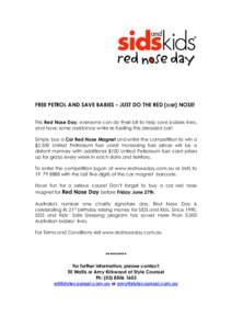 FREE PETROL AND SAVE BABIES – JUST DO THE RED (car) NOSE! This Red Nose Day, everyone can do their bit to help save babies lives, and have some assistance while re-fuelling the dreaded car! Simply buy a Car Red Nose Ma