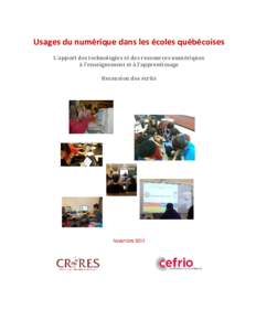 Usages du numérique dans les écoles québécoises L’apport des technologies et des ressources numériques à l’enseignement et à l’apprentissage Recension des écrits  Novembre 2014