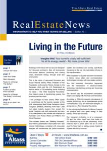 Ti m A l t a s s R e a l E s t a t e  R e a l E s t a t e N ew s INFORMATION TO HELP YOU WHEN BUYING OR SELLING | Edition 40 |  Living in the Future