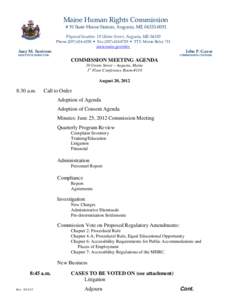 Maine Human Rights Commission # 51 State House Station, Augusta, ME[removed]Physical location: 19 Union Street, Augusta, ME[removed]Phone[removed]  ■
