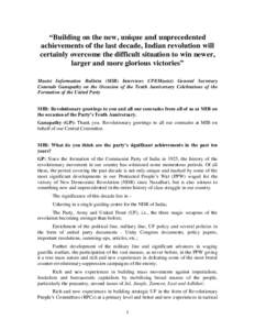 “Building on the new, unique and unprecedented achievements of the last decade, Indian revolution will certainly overcome the difficult situation to win newer, larger and more glorious victories” Maoist Information B