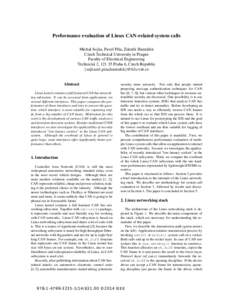 Performance evaluation of Linux CAN-related system calls Michal Sojka, Pavel Píša, Zdenˇek Hanzálek Czech Technical University in Prague Faculty of Electrical Engineering Technická 2, Praha 6, Czech Republic 