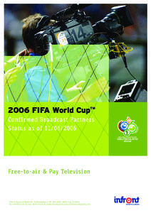 2006 FIFA World CupTM Confirmed Broadcast Partners Status as of[removed]