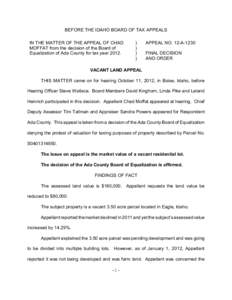 BEFORE THE IDAHO BOARD OF TAX APPEALS IN THE MATTER OF THE APPEAL OF CHAD MOFFAT from the decision of the Board of Equalization of Ada County for tax year 2012.  )