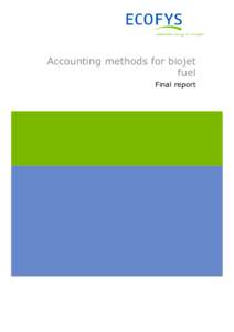 Accounting methods for biojet fuel Final report Accounting methods for biojet fuel Final report