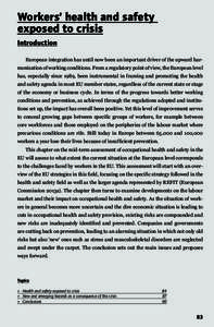 Workers’ health and safety exposed to crisis Introduction European integration has until now been an important driver of the upward harmonisation of working conditions. From a regulatory point of view, the European lev