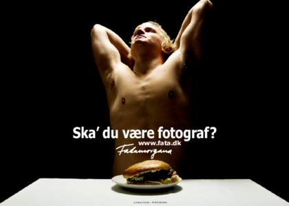 Ska’ du være fotograf? www.fata.dk © Esben Olesen / FATAMORGANA