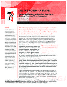 ALL THE WORLD’S A STAGE: Venues and Settings, and the Role they Play in Shaping Patterns of Arts Participation By Alan Brown, Principal  PER SPEC T IVES ON N ON PROFI T STRATEGIES FROM WOLF B RO W N