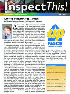 Supplement to CoatingsPro Magazine	  FALL 2010 Living in Exciting Times... By D.Terry Greenfield, CIP Committee Chair, CorroMetrics Services, Inc.