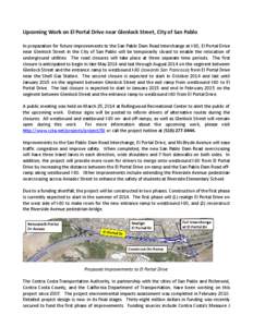 Upcoming Work on El Portal Drive near Glenlock Street, City of San Pablo In preparation for future improvements to the San Pablo Dam Road Interchange at I-80, El Portal Drive near Glenlock Street in the City of San Pablo