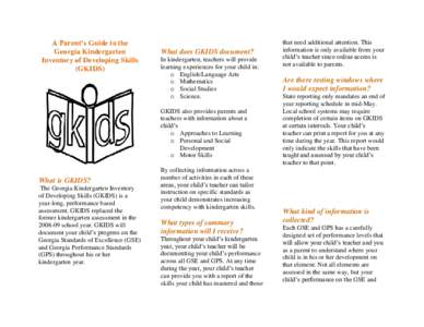 A Parent’s Guide to the Georgia Kindergarten Inventory of Developing Skills (GKIDS)  What does GKIDS document?