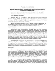 AG/RES[removed]XXXIII-O/03) MEETING OF MINISTERS OF JUSTICE OR OF MINISTERS OR ATTORNEYS GENERAL OF THE AMERICAS (Resolution adopted at the fourth plenary session, held on June 10, 2003) THE GENERAL ASSEMBLY, HAVING SEEN 