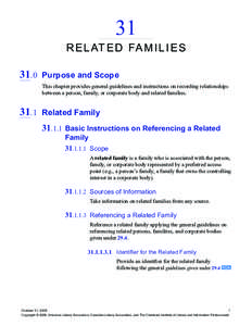 31  R e lat e d Fa m ili e s 31.0	 Purpose and Scope This chapter provides general guidelines and instructions on recording relationships between a person, family, or corporate body and related families.