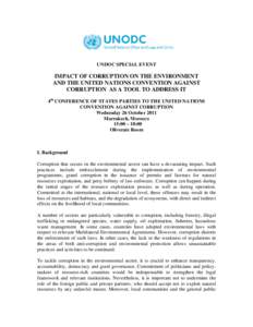 UNDOC SPECIAL EVENT  IMPACT OF CORRUPTION ON THE ENVIRONMENT AND THE UNITED NATIONS CONVENTION AGAINST CORRUPTION AS A TOOL TO ADDRESS IT 4th CONFERENCE OF STATES PARTIES TO THE UNITED NATIONS