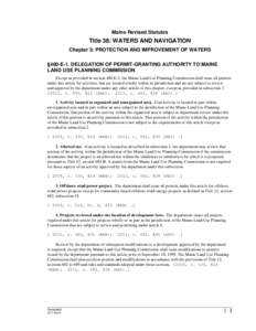 Maine Revised Statutes  Title 38: WATERS AND NAVIGATION Chapter 3: PROTECTION AND IMPROVEMENT OF WATERS §480-E-1. DELEGATION OF PERMIT-GRANTING AUTHORITY TO MAINE LAND USE PLANNING COMMISSION