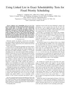 Using Linked List in Exact Schedulability Tests for Fixed Priority Scheduling ∗ School Jiaming Lv∗ , Xingliang Zou§ , Albert M. K. Cheng§ , and Yu Jiang+∗ of Computer Science and Technology, Heilongjiang Universi