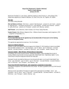 Sarpy/Cass Department of Health & Wellness Board of Health Meeting January 26, 2015 Board Vice-President, Dr. John Harris, called the meeting to order at 5:30 p.m., at the offices of the Sarpy/Cass Department of Health &