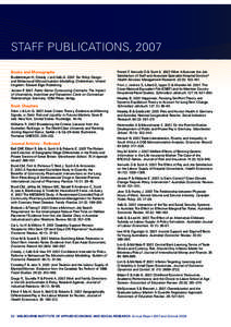 Staff Publications, 2007 Books and Monographs Buddelmeyer H, Creedy J and Kalb GTax Policy Design and Behavioural Microsimulation Modelling. Cheltenham, United Kingdom: Edward Elgar Publishing. Jensen PPu