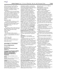 Federal Register / Vol. 77, No[removed]Thursday, May 10, [removed]Proposed Rules of this species as new information becomes available. This review will determine if a change in status is warranted, including the need to make