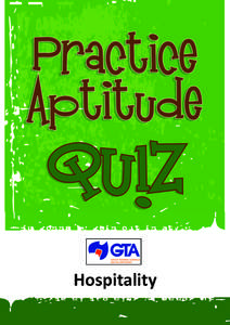 Hospitality   Hospitality Practice Aptitude Quiz It is critical for young people to build their career management skills so they can make informed 