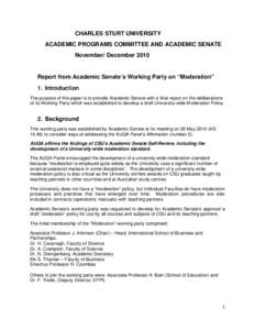 CHARLES STURT UNIVERSITY ACADEMIC PROGRAMS COMMITTEE AND ACADEMIC SENATE November/ December 2010 Report from Academic Senate’s Working Party on “Moderation” 1. Introduction
