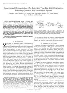 IEEE COMMUNICATIONS LETTERS, VOL. 12, NO. 6, JUNE[removed]Experimental Demonstration of a Detection-Time-Bin-Shift Polarization Encoding Quantum Key Distribution System