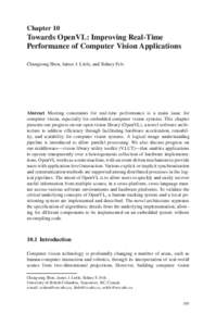 Chapter 10  Towards OpenVL: Improving Real-Time Performance of Computer Vision Applications Changsong Shen, James J. Little, and Sidney Fels