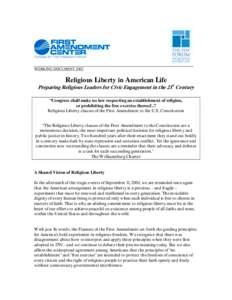 WORKING DOCUMENT[removed]Religious Liberty in American Life Preparing Religious Leaders for Civic Engagement in the 21st Century “Congress shall make no law respecting an establishment of religion,