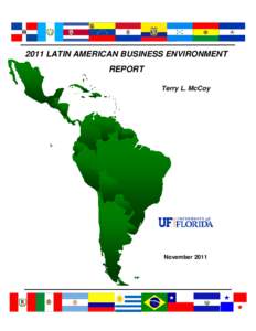 ..  2011 LATIN AMERICAN BUSINESS ENVIRONMENT REPORT Terry L. McCoy