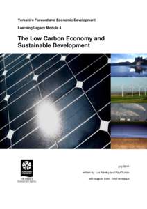 Yorkshire Forward and Economic Development Learning Legacy Module 4 The Low Carbon Economy and Sustainable Development