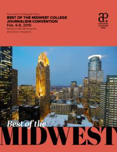 Associated Collegiate Press  Best of the Midwest College Journalism Convention Feb. 6-8, 2015 Radisson Blu Minneapolis