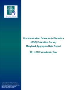 Communication Sciences & Disorders (CSD) Education Survey Maryland Aggregate Data Report[removed]Academic Year  AAjoint