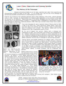 Lunar CRater Observation and Sensing Satellite The History of the Telescope Because astronomical bodies are so far away, scientists learn about their properties and