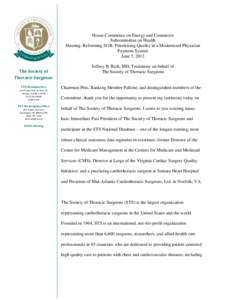 House Committee on Energy and Commerce Subcommittee on Health Hearing: Reforming SGR: Prioritizing Quality in a Modernized Physician Payment System June 5, 2013 The Society of