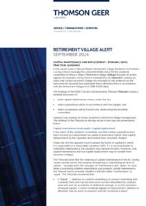 Advice | Transactions | Disputes Domestic & Cross Border retirement village Alert September 2014 Capital maintenance and replacement - Tribunal gives