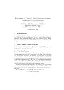 Extensions to Chaum’s Blind Signature Scheme and OpenCoin Requirements A.W. Dent, K.G. Paterson and P.R. Wild, Information Security Group, Royal Holloway, University of London 27th February 2008