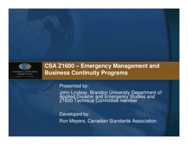 Management / Emergency management / Electrical engineering / Electricity / Humanitarian aid / Business continuity / Canadian Standards Association / Chemical /  biological /  radiological /  and nuclear / Certified first responder / Standards organizations / Public safety / Safety