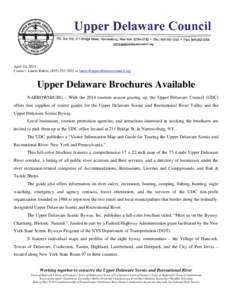 April 10, 2014 Contact: Laurie Ramie, ([removed]or [removed] Upper Delaware Brochures Available NARROWSBURG – With the 2014 tourism season gearing up, the Upper Delaware Council (UDC) offers 