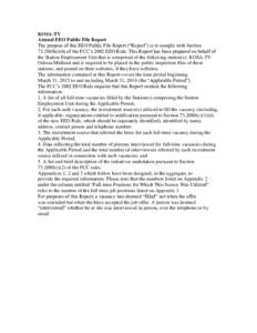 KOSA-TV Annual EEO Public File Report The purpose of this EEO Public File Report (“Report”) is to comply with Sectionc)(6) of the FCC’s 2002 EEO Rule. This Report has been prepared on behalf of the Station