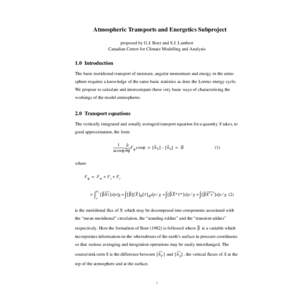 Atmospheric Transports and Energetics Subproject proposed by G.J. Boer and S.J. Lambert Canadian Centre for Climate Modelling and Analysis 1.0 Introduction The basic meridional transport of moisture, angular momentum and