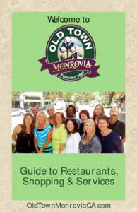 Welcome to  Guide to Restaurants, Shopping & Services OldTownMonroviaCA.com