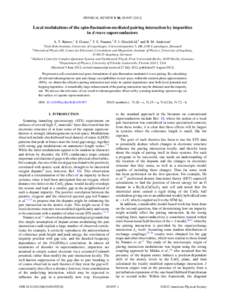 PHYSICAL REVIEW B 86, [removed]Local modulations of the spin-fluctuation-mediated pairing interaction by impurities in d-wave superconductors A. T. Rømer,1 S. Graser,2 T. S. Nunner,3 P. J. Hirschfeld,4 and B. M. A