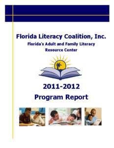 Florida Literacy Coalition, Inc. Florida’s Adult and Family Literacy Resource Center[removed]Program Report