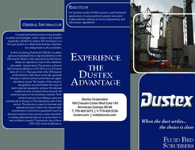 Execution  General Information For facilities under 50 MW and non-coal fired boiler applications, Dustex performs project execution