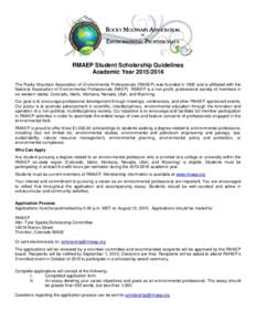 RMAEP Student Scholarship Guidelines Academic YearThe Rocky Mountain Association of Environmental Professionals (RMAEP) was founded in 1982 and is affiliated with the National Association of Environmental Prof